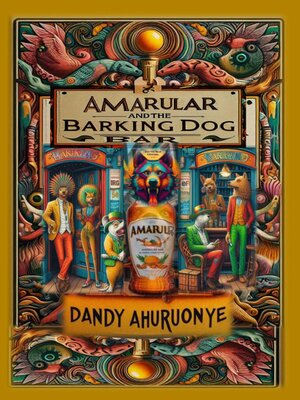 cover image of Amarular and the Barking Dog Bar